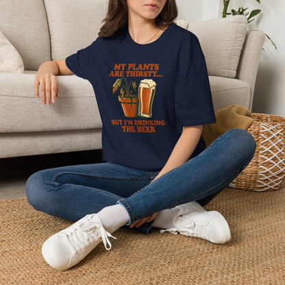 My Plants Are Thirsty T-Shirt