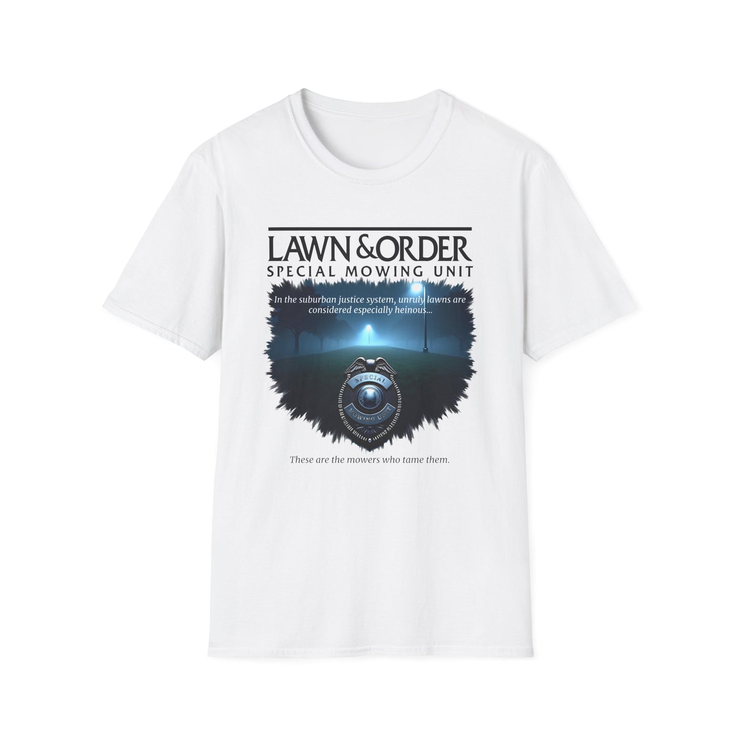 Lawn & Order Special Mowing Unit T-Shirt