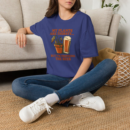 My Plants Are Thirsty T-Shirt