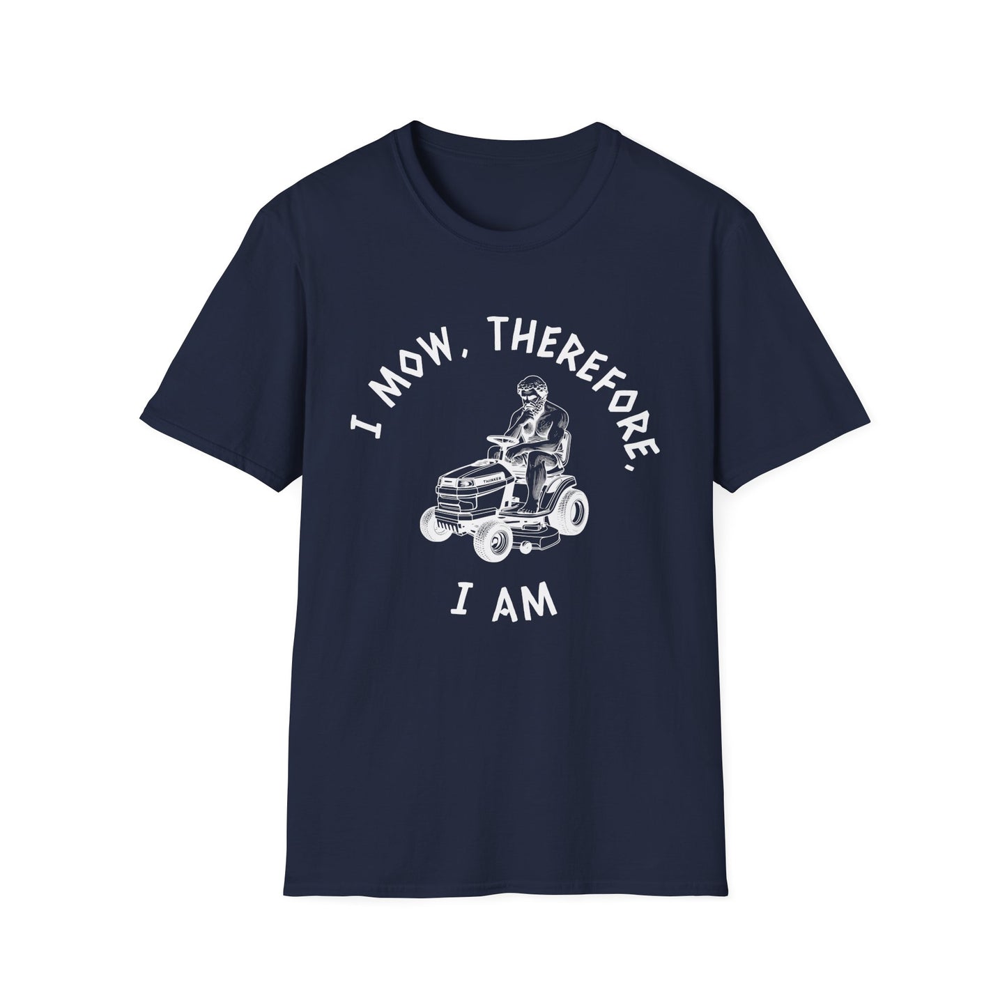 I Mow, Therefore, I Am (W) T-Shirt
