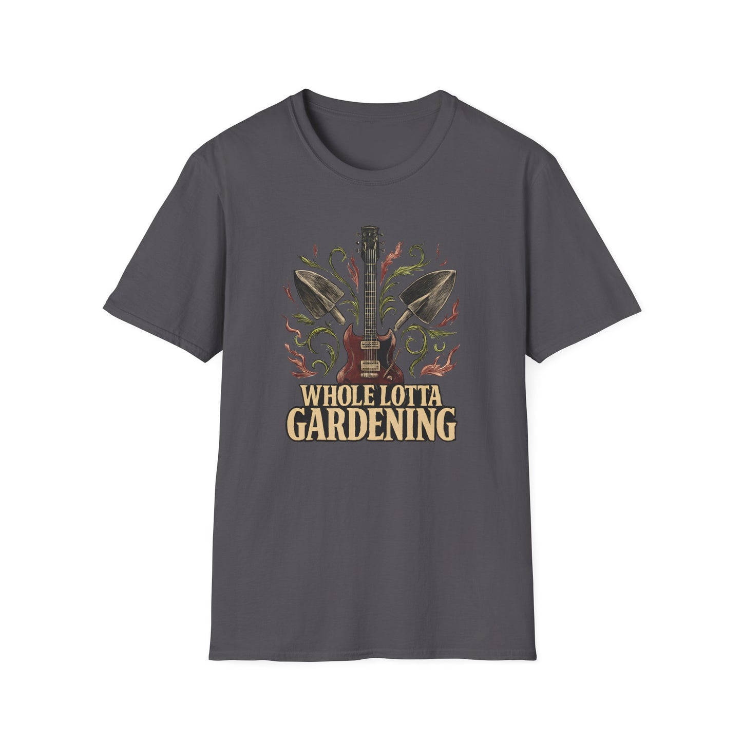 Whole Lotta Gardening T-Shirt