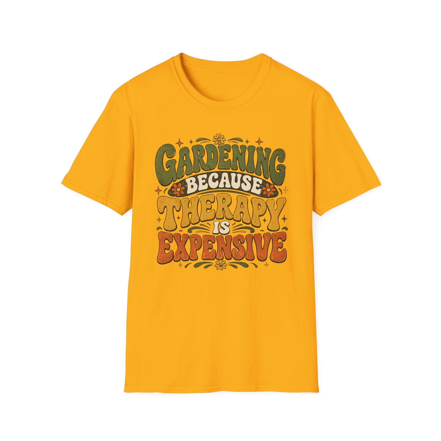 Gardening Because Therapy is Expensive T-Shirt