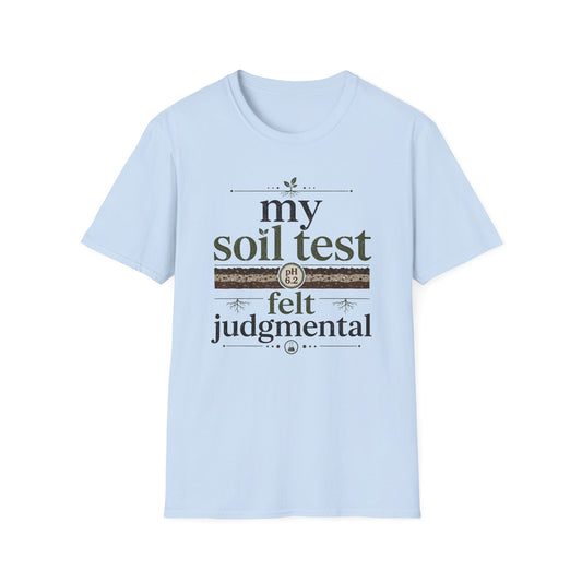 My Soil Test T-Shirt