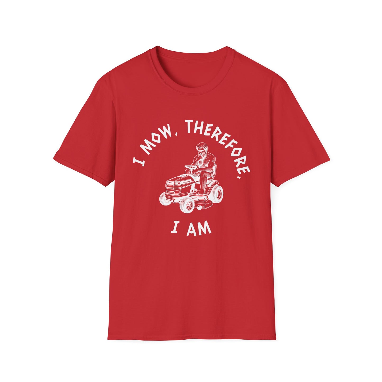 I Mow, Therefore, I Am (W) T-Shirt