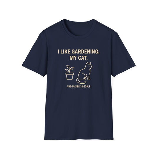I Like Gardening, My Cat and Maybe 3 People T-Shirt