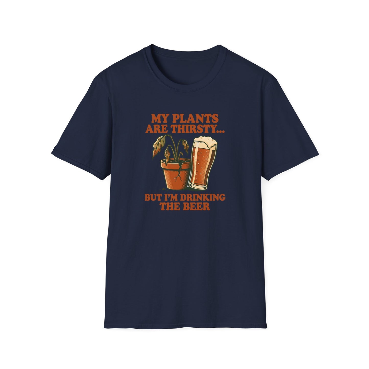 My Plants Are Thirsty T-Shirt
