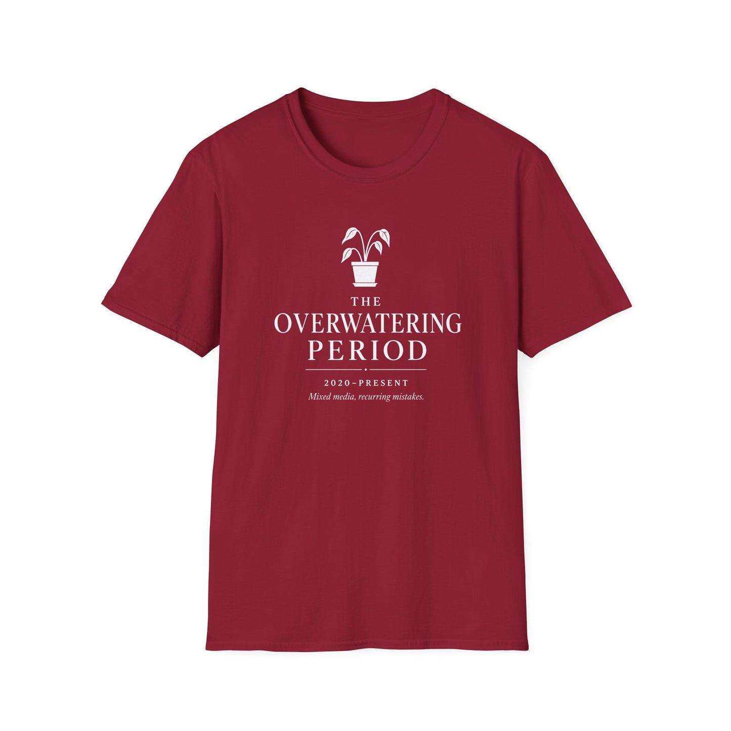 The Overwatering Period T-Shirt