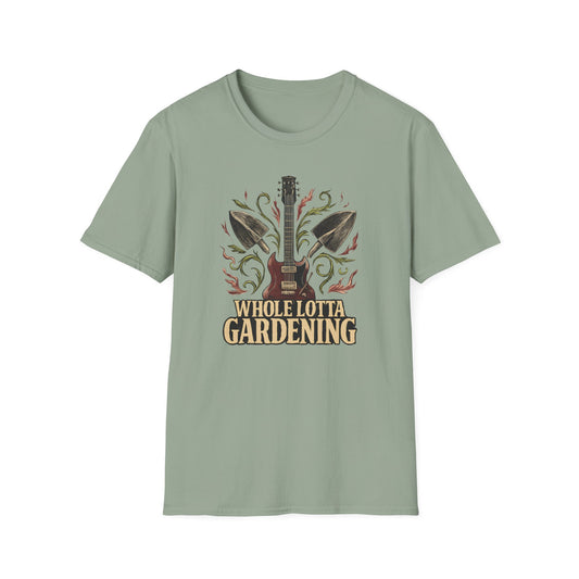 Whole Lotta Gardening T-Shirt
