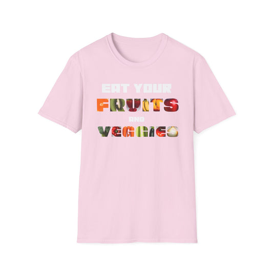 Eat Your Fruits and Veggies T-Shirt