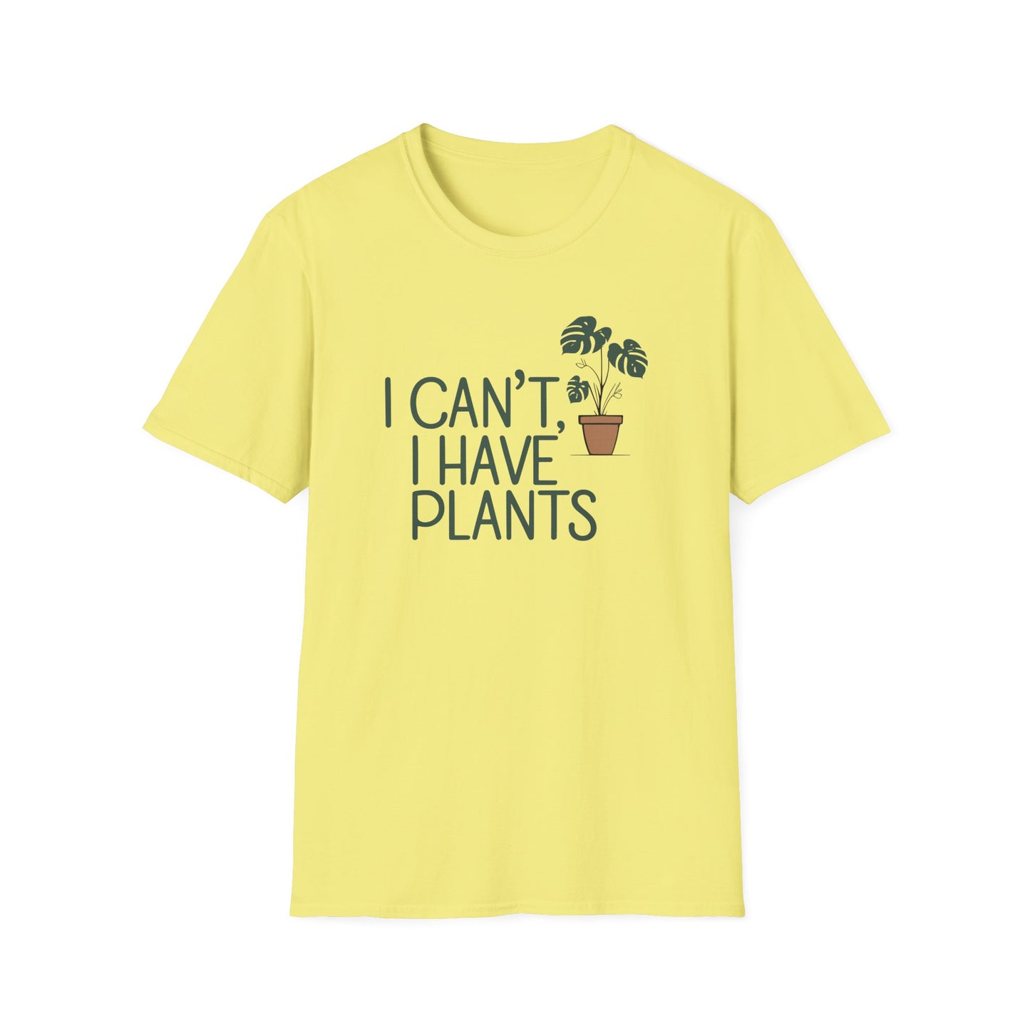 I Can't, I Have Plants 2 T-Shirt