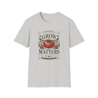 Grow What Matters T-Shirt