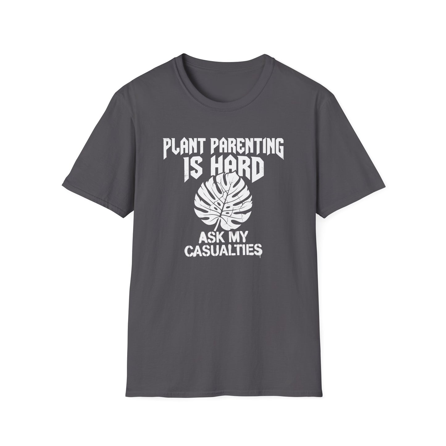 Plant Parenting is Hard T-Shirt