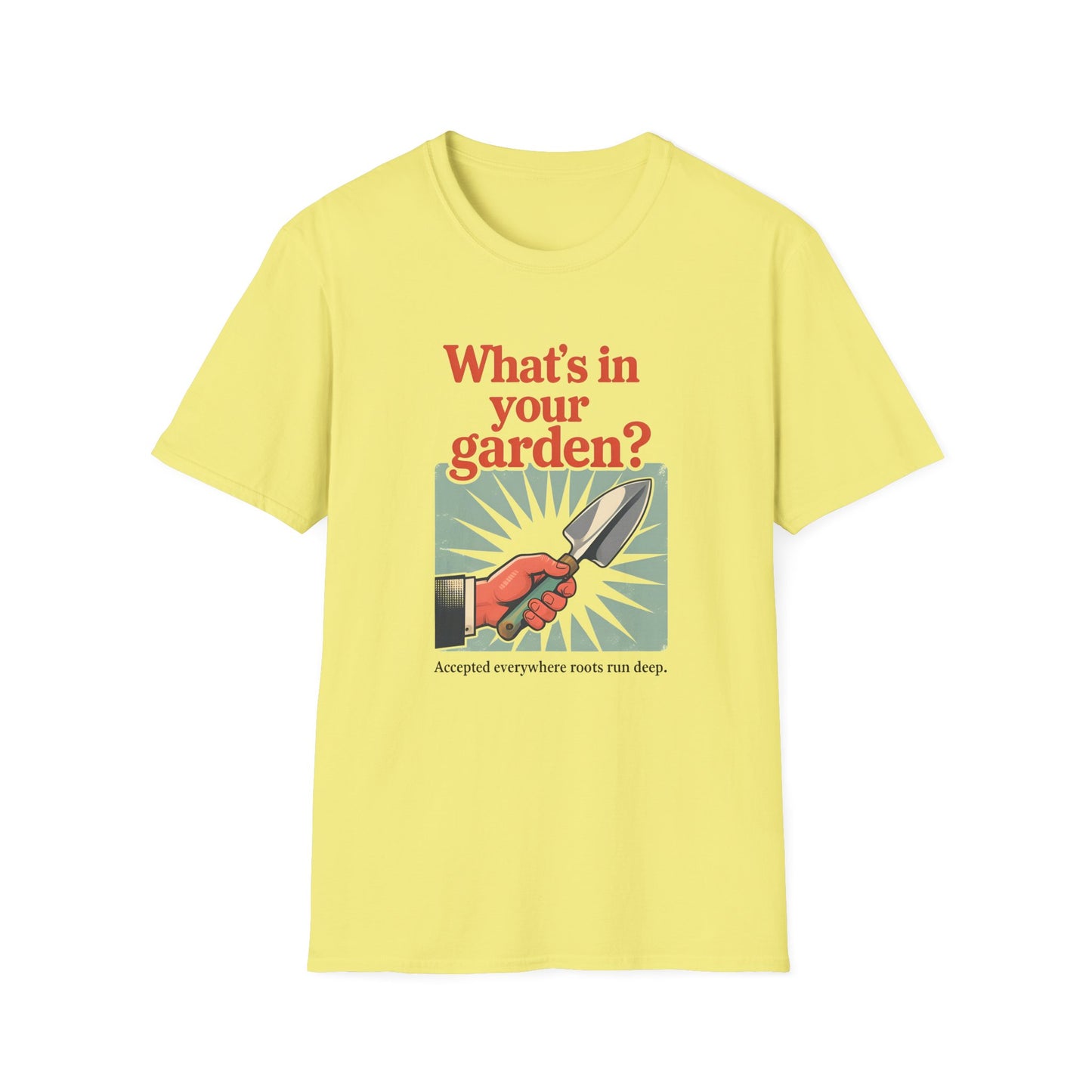What's in Your Garden 2 T-Shirt