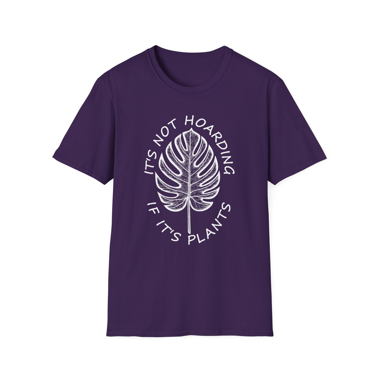 It's Not Hoarding If It's Plants (W) T-Shirt