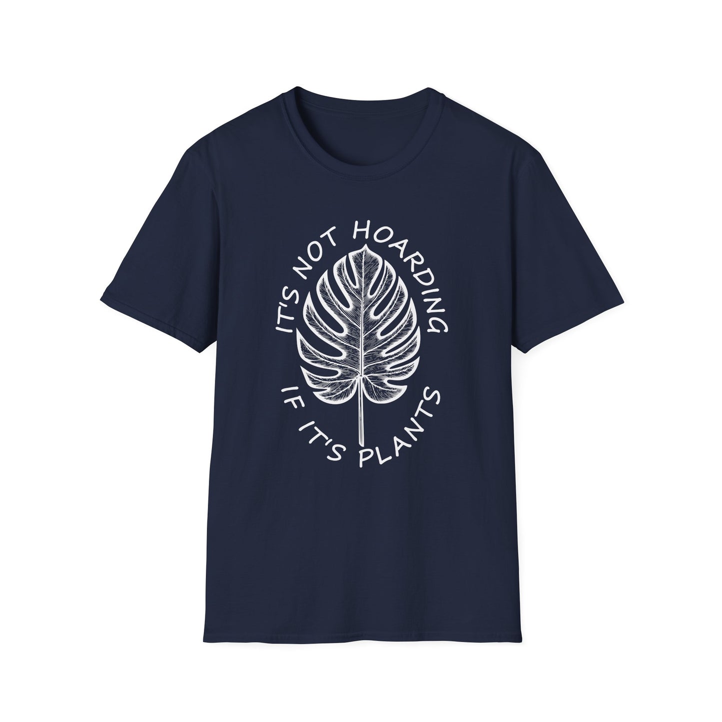 It's Not Hoarding If It's Plants (W) T-Shirt