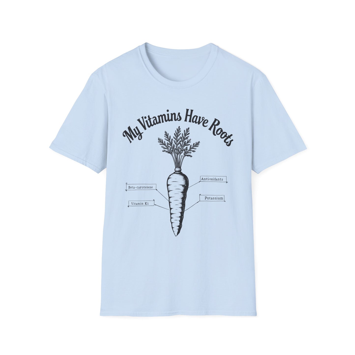 My Vitamins Have Roots T-Shirt