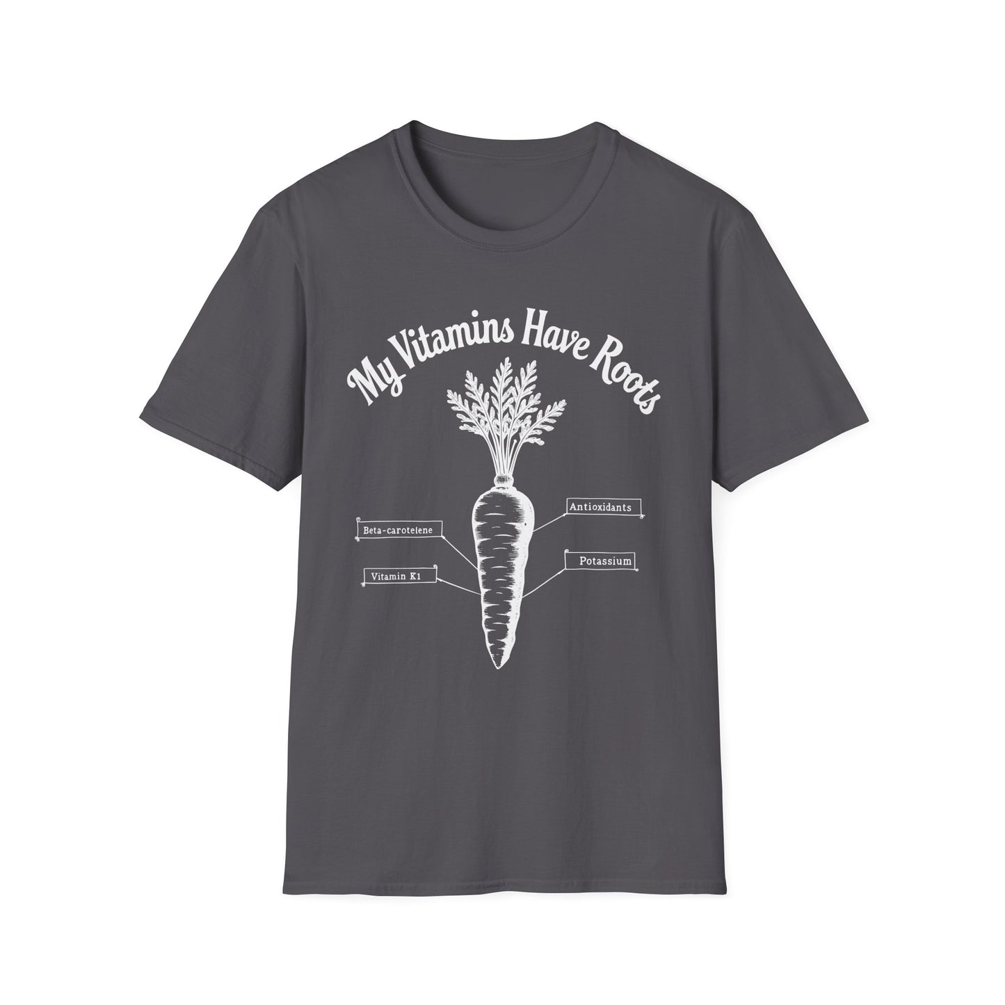 My Vitamins Have Roots T-Shirt