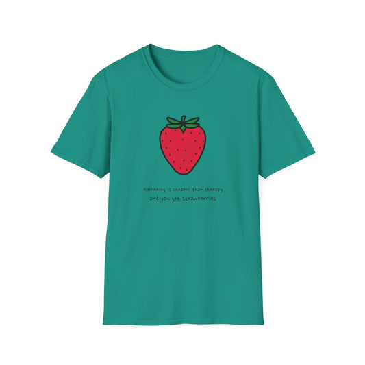 Gardening Is Cheaper Than Therapy and You Get Strawberries T-Shirt