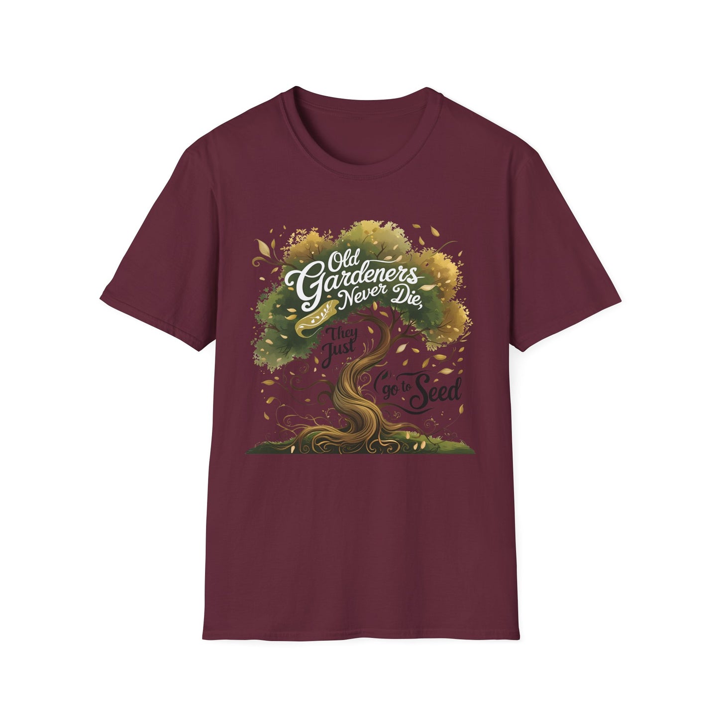 Old Gardeners Never Die They Just Go To Seed 3 T-Shirt