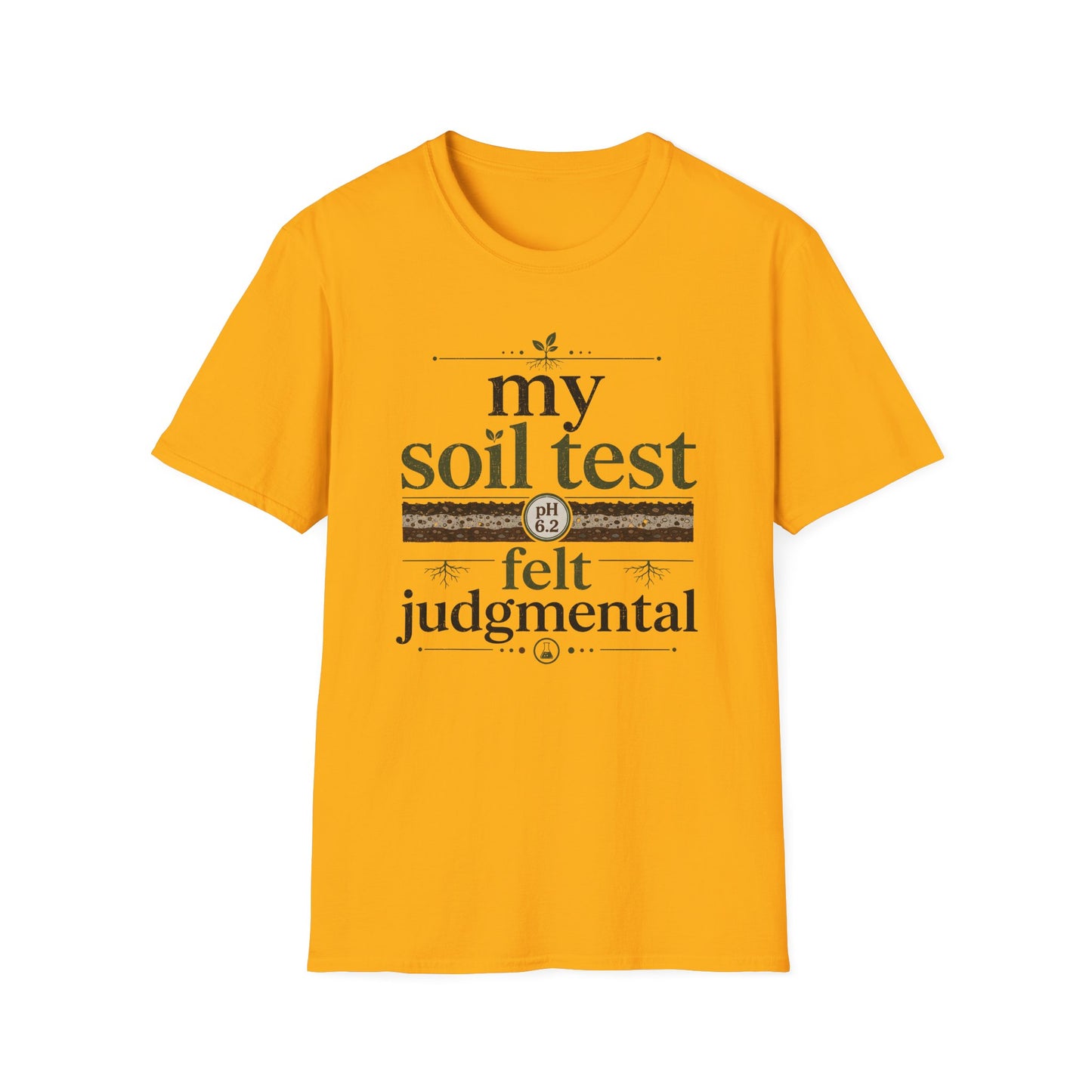 My Soil Test T-Shirt