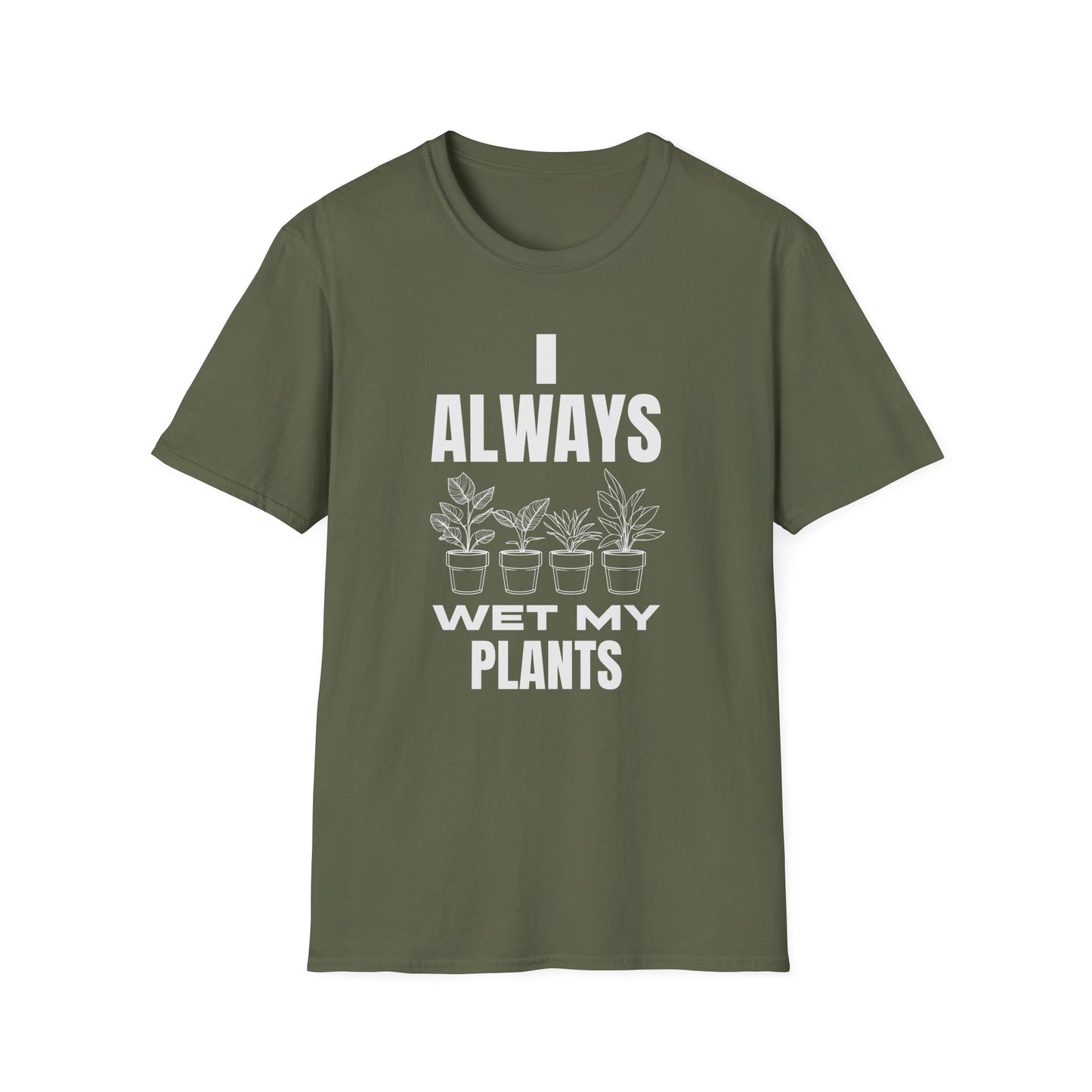 I Always Wet My Plants (W) T-Shirt