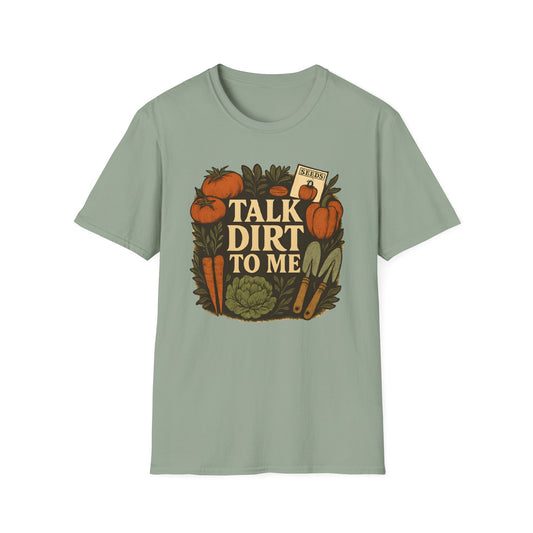 Talk Dirt to Me T-Shirt