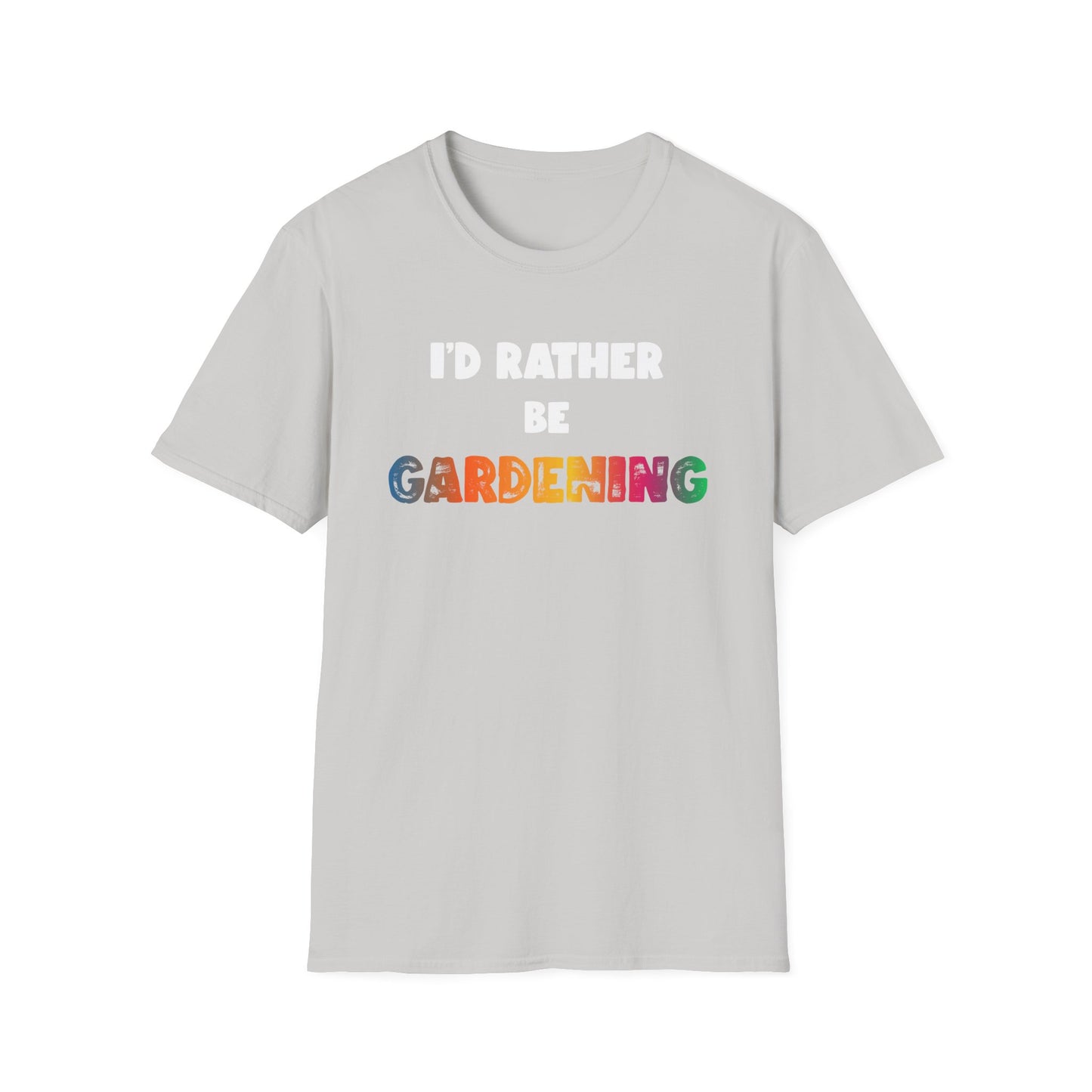 I'd Rather Be Gardening T-Shirt (Rainbow)