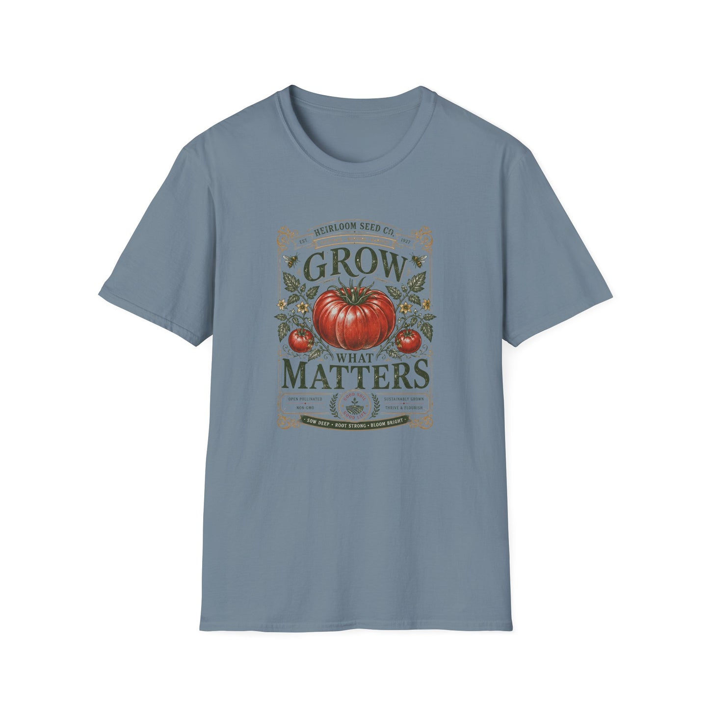 Grow What Matters T-Shirt