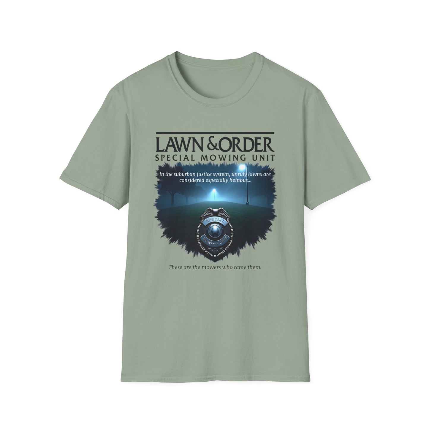 Lawn & Order Special Mowing Unit T-Shirt
