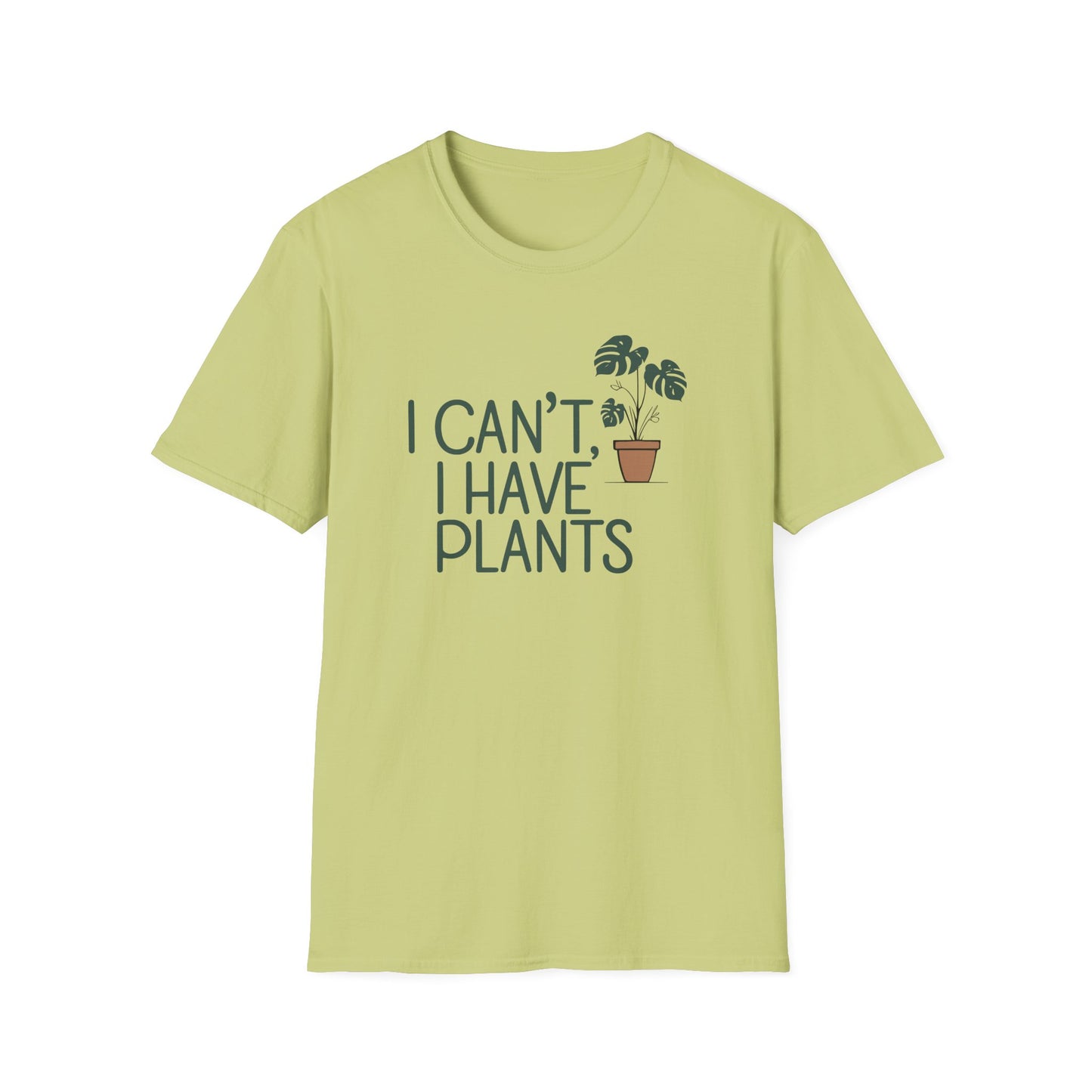 I Can't, I Have Plants 2 T-Shirt