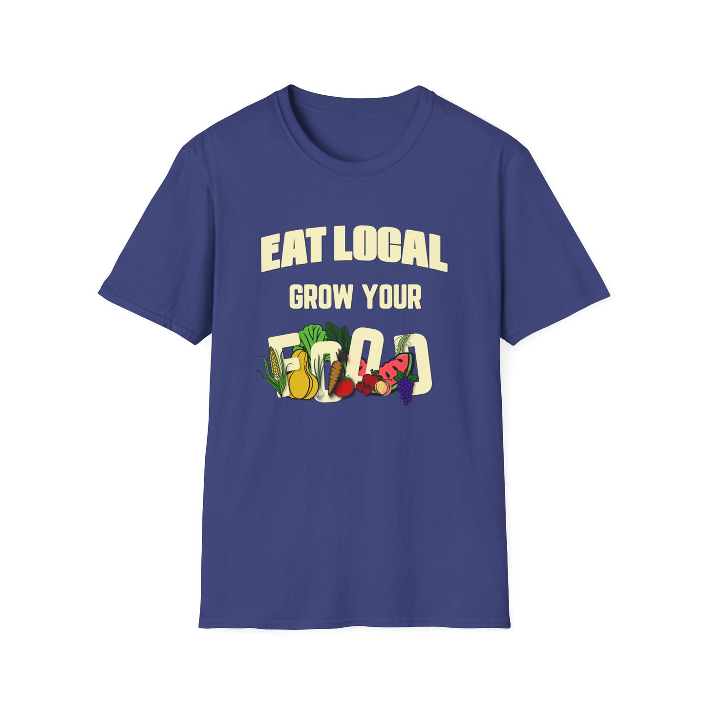 Eat Local Grow Your Food T-Shirt