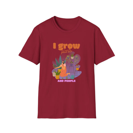 I Grow Plants and People T-Shirt