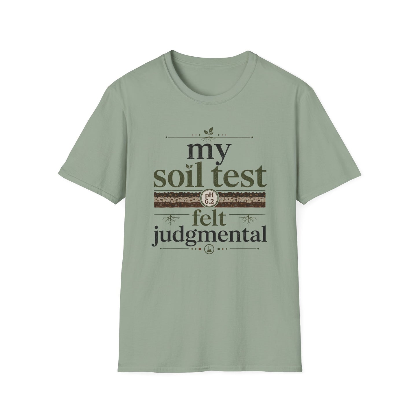 My Soil Test T-Shirt
