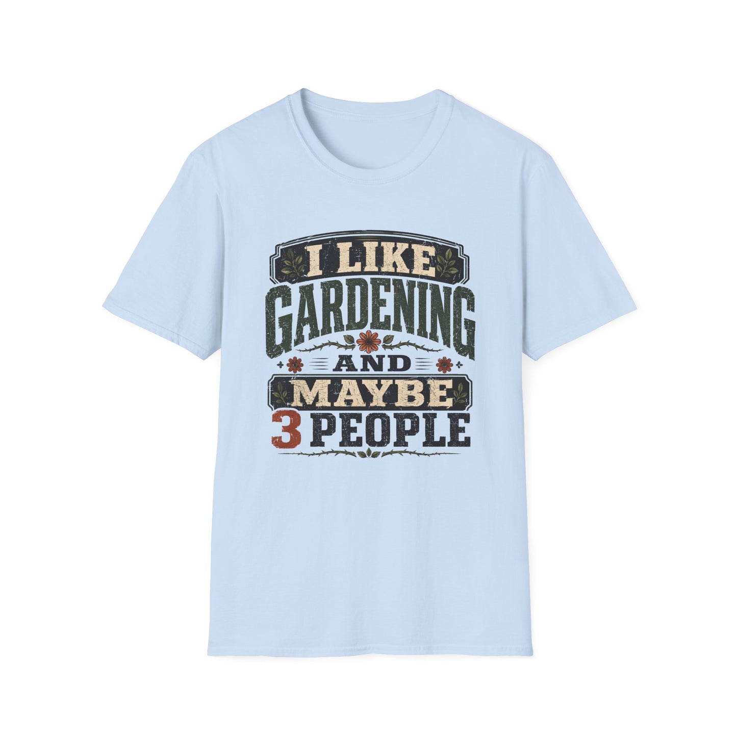 I Like Gardening T-Shirt