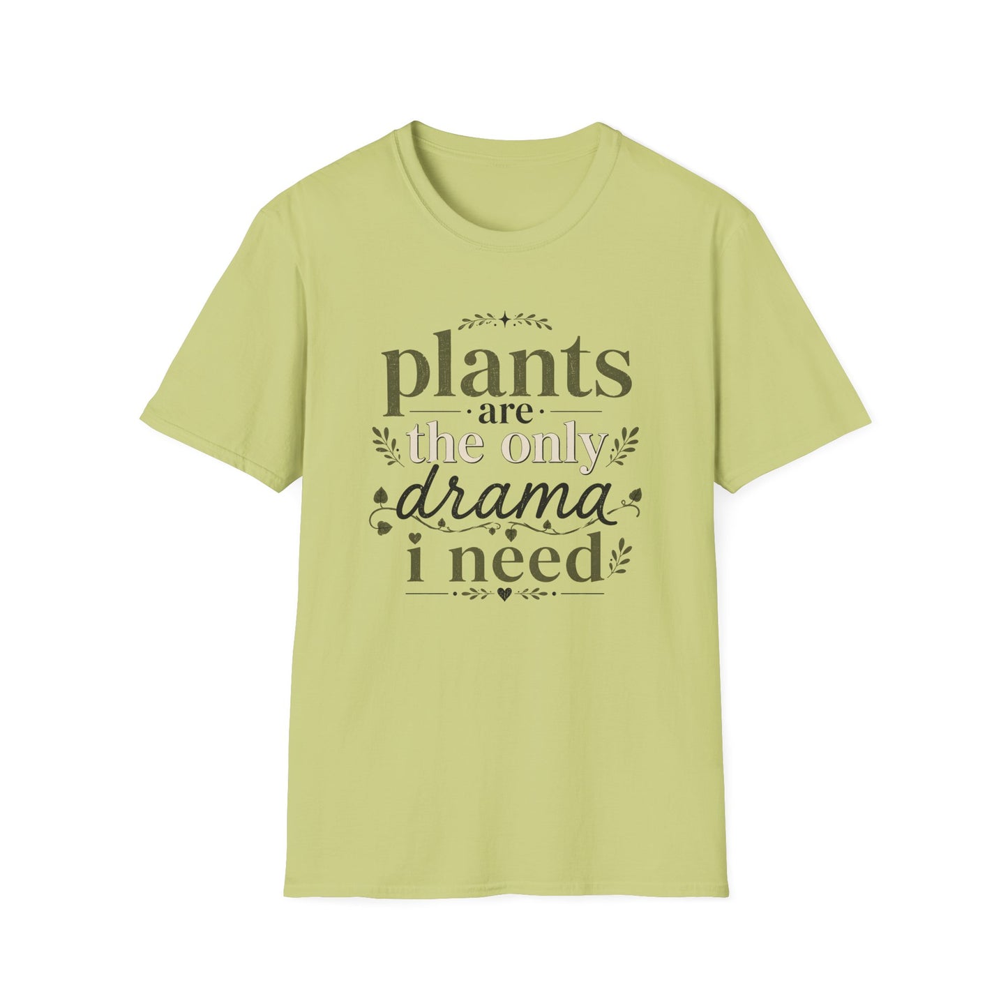 Plants Are the Only Drama I Need T-Shirt
