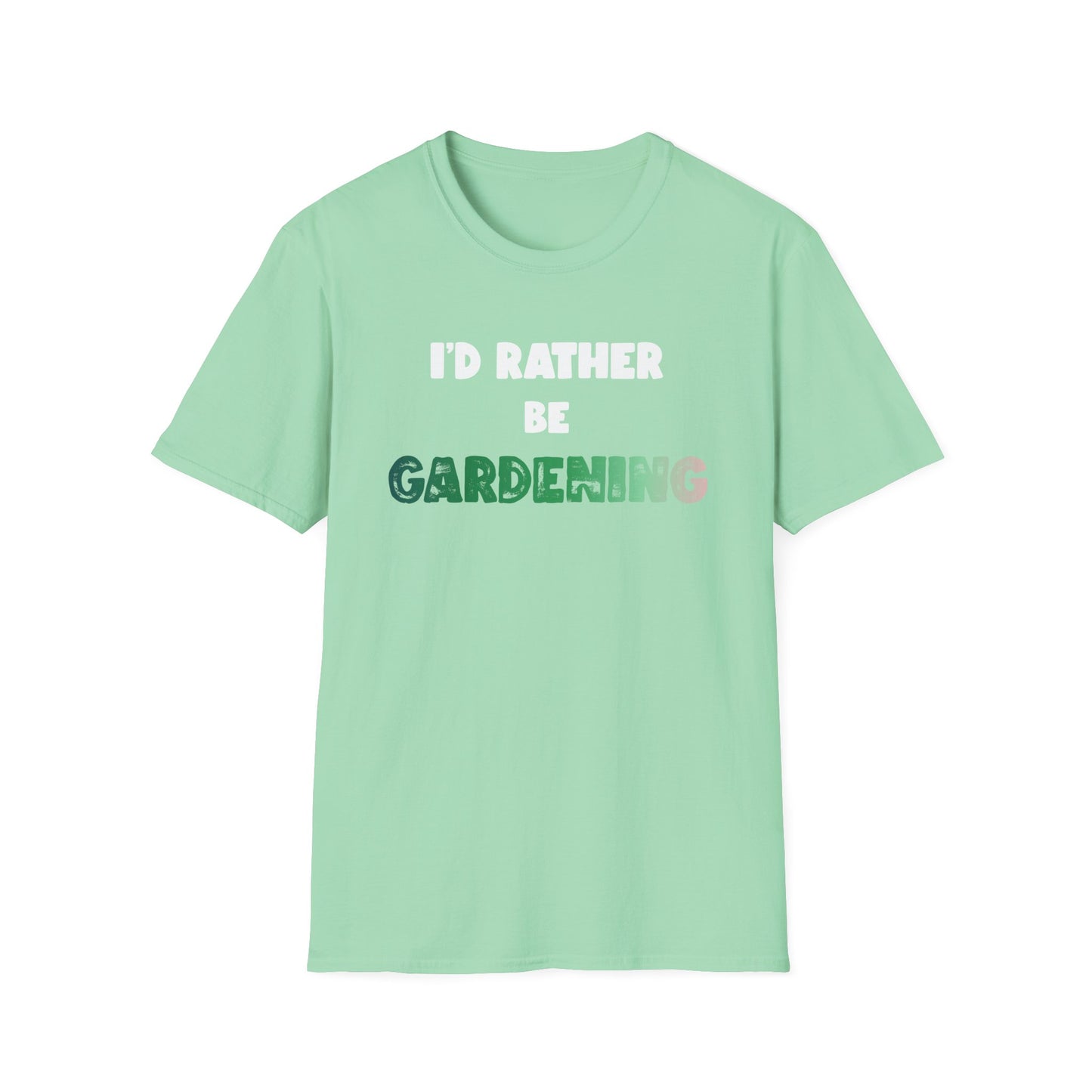 I'd Rather Be Gardening T-Shirt (G)