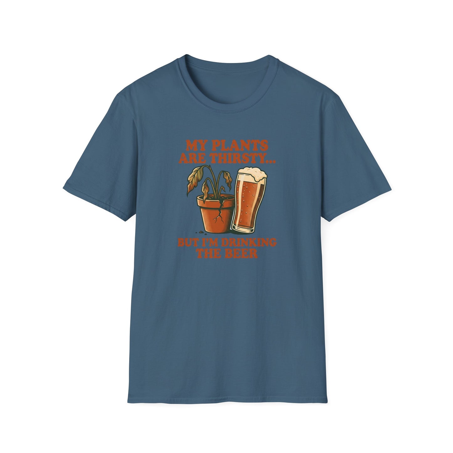 My Plants Are Thirsty T-Shirt
