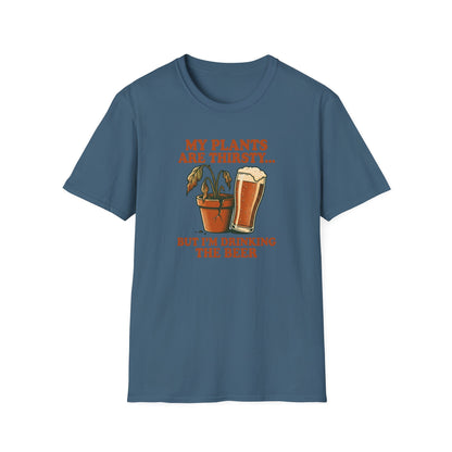 My Plants Are Thirsty T-Shirt