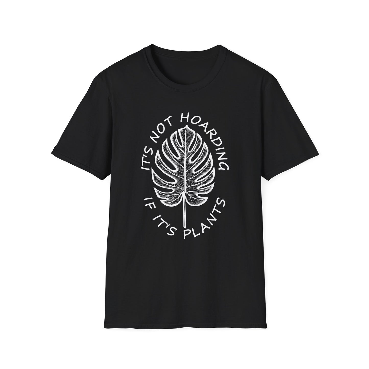 It's Not Hoarding If It's Plants (W) T-Shirt
