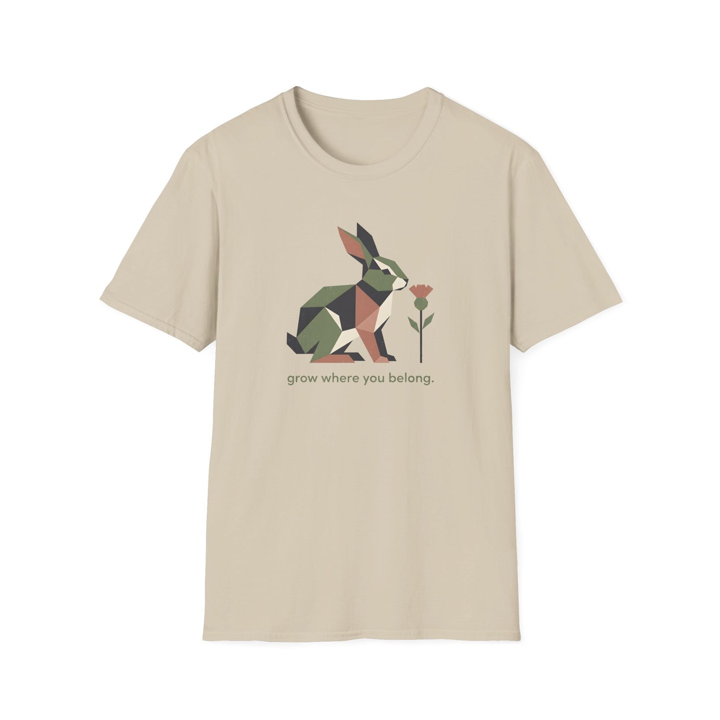 Grow Where You Belong T-Shirt