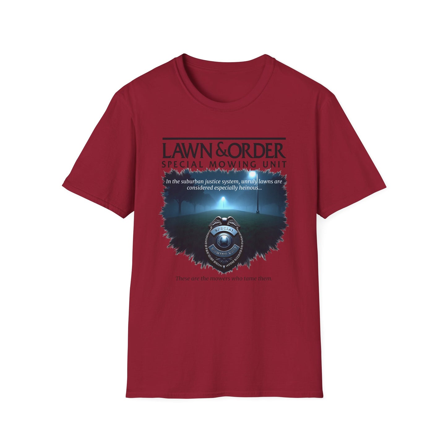 Lawn & Order Special Mowing Unit T-Shirt