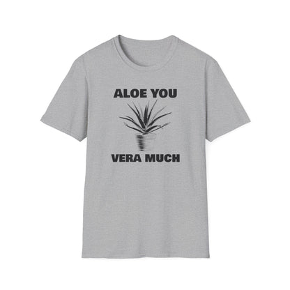 Aloe You Vera Much T-Shirt