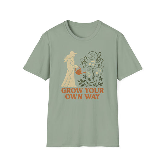 Grow Your Own Way T-Shirt