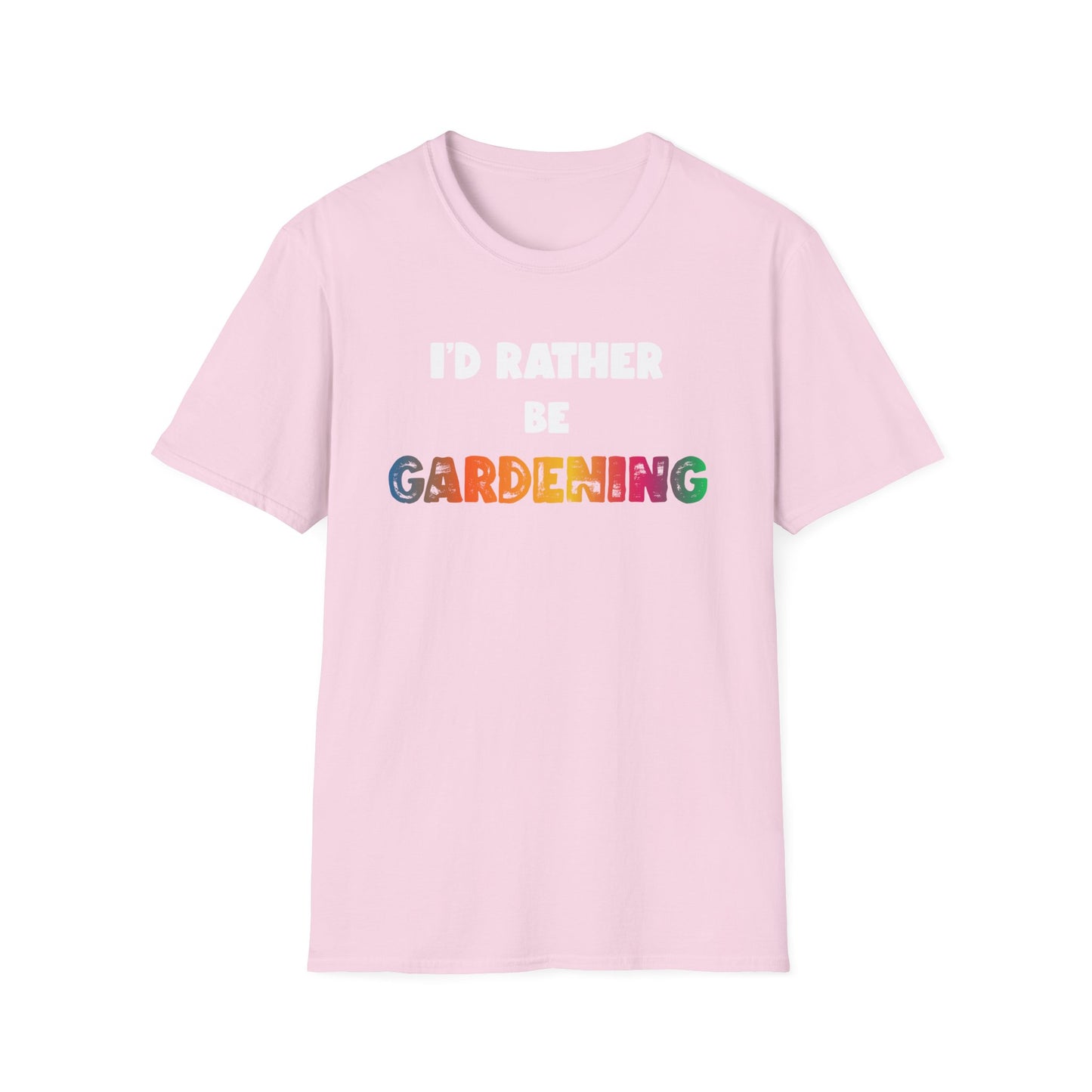 I'd Rather Be Gardening T-Shirt (Rainbow)