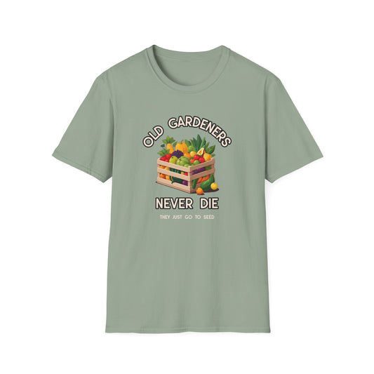 Old Gardeners Never Die They Just Go to Seed T-Shirt