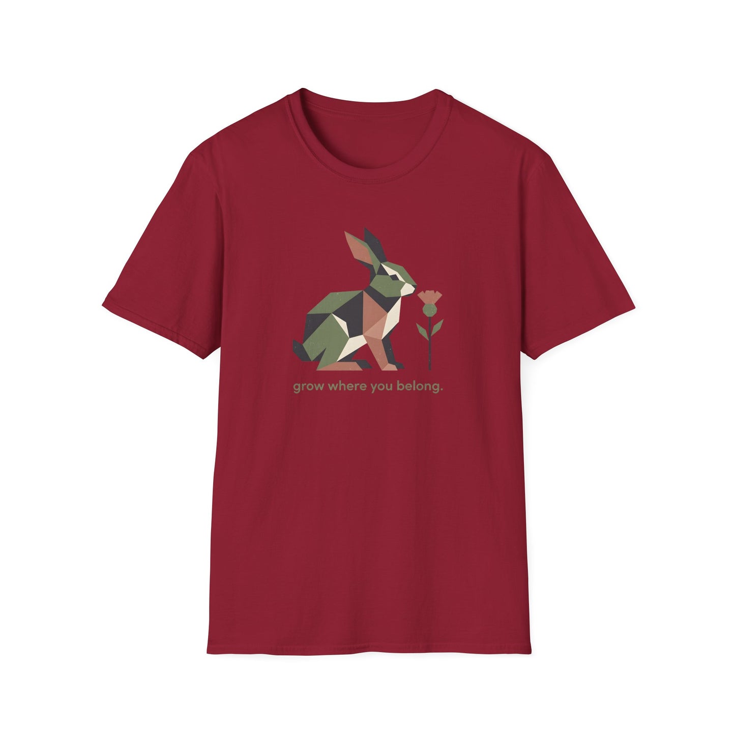 Grow Where You Belong T-Shirt
