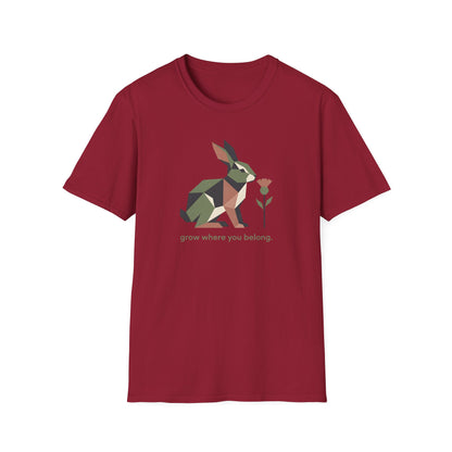 Grow Where You Belong T-Shirt