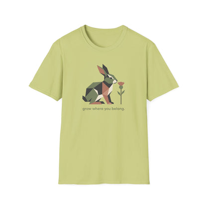 Grow Where You Belong T-Shirt