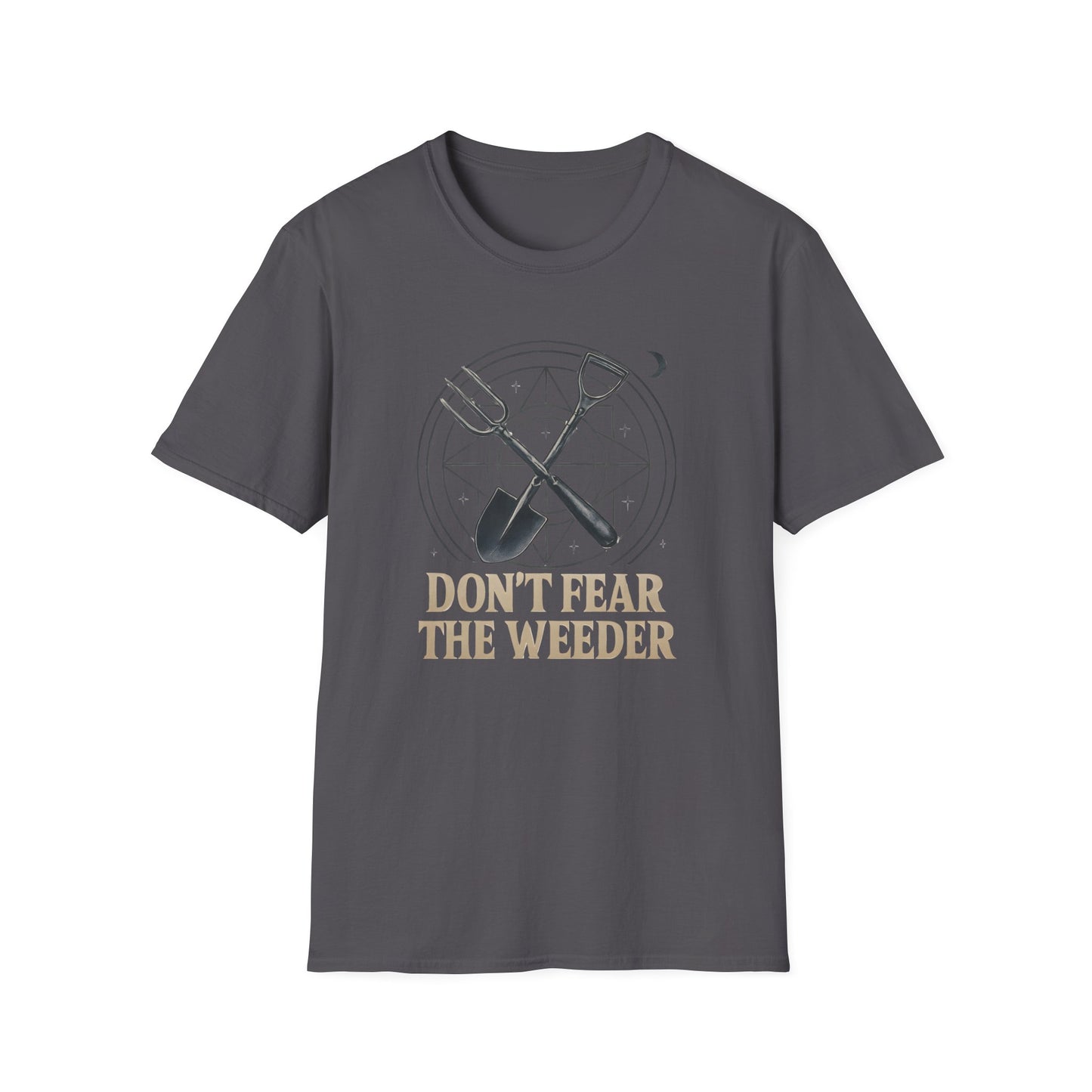 Don't Fear the Weeder T-Shirt