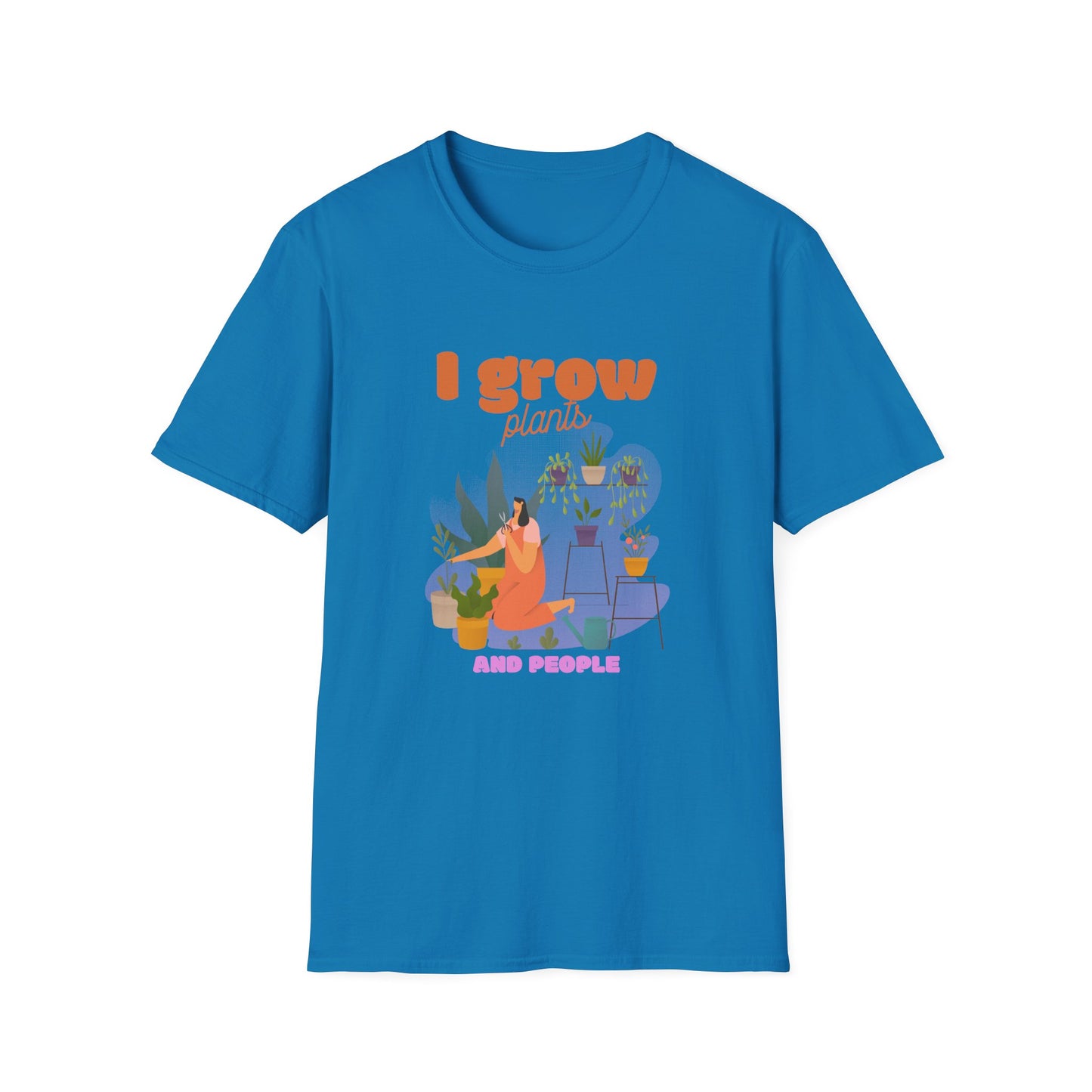 I Grow Plants and People T-Shirt